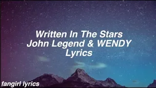 Written In The Stars || John Legend & WENDY Lyrics