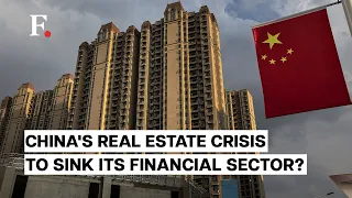 China's Real Estate Woes to Cripple Its Financial Sector?