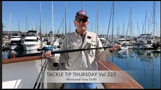 Tackle Tip Thursday Vol 222 (All-around Tuna Outfit)