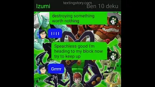 MHA Texting Story Ben 10 Deku Part 1