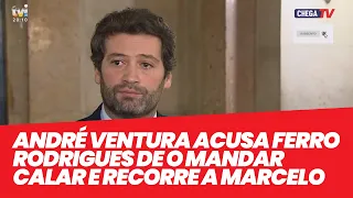 André Ventura acusa Ferro Rodrigues de o mandar calar e recorre a Marcelo