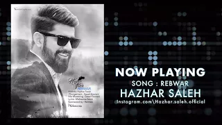 HAZHAR SALEH - REBWAR (2018)