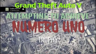 Attempting to Achieve 'Numero Uno' in Grand Theft Auto V | My Platinum Journey
