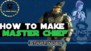 How to make Master Chief in Starfinder