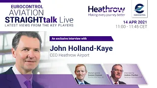 Aviation StraightTalk Live with Heathrow CEO, John Holland-Kaye