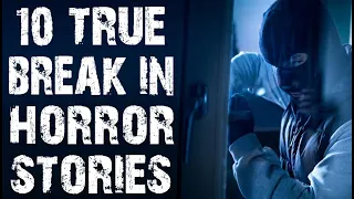 10 True Disturbing Break In Scary Stories | Home Invasion Horror Stories To Fall Asleep To