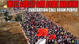 Three Gorges Dam BREAK warning, Evacuation call 400m people as China once in a thousand years floods