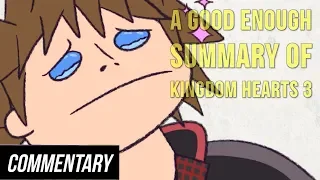 [Blind Reaction] A Good Enough Summary of Kingdom Hearts 3