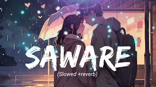 Saware Lofi | Slow+Reverb | Arijit Singh @LofiGirl