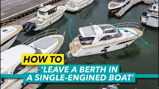 How to leave a berth safely in a single-engined boat | Motor Boat & Yachting
