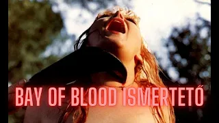 Bay of blood (1971) ismertető - A legelső slasher film?