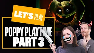 Let's Play POPPY PLAYTIME CHAPTER 3 - Part 3: FRIGHTFULLY DELIGHTFUL