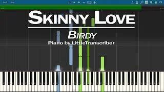 Birdy - Skinny Love (Piano Cover) by LittleTranscriber