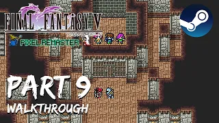 [Walkthrough Part 9] Final Fantasy 5: The Ultimate 2D Pixel Remaster (Steam) No Commentary