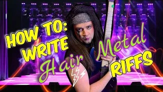 How To: Write Hair Metal Riffs