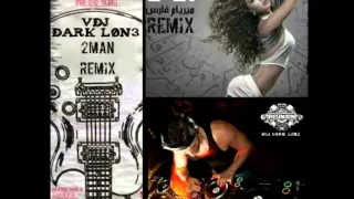 VÐJ ÐARK LØN3 _2MaN (My ReMiX) MyRiam FaReS 2015