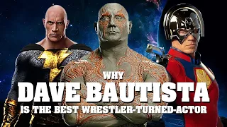Why Dave Bautista is the Best Wrestler-Turned-Actor