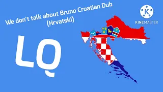 We don’t talk about Bruno Croatian Dub