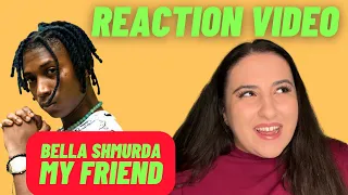 Just Vibes Reactions / Bella Shmurda - My Friend