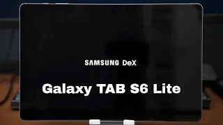 Samsung DeX | Samsung Galaxy Tab S6 Lite