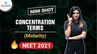 Concentration Terms - Molarity | Mole Concept | Class11 | mini shot | ATP STAR | NEET 2021