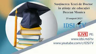 25.08.2021 | Susţinerea Tezei de Doctor în Ştiinţe ale educaţiei - Decean Monica