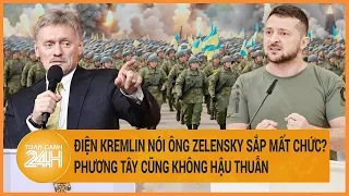 Toàn cảnh thế giới: Điện Kremlin cho biết: Tổng thống Zelensky sắp mất chức?