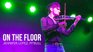 ON THE FLOOR (LIVE) - Jennifer Lopez, Pitbull - Violin Cover by Caio Ferraz, Instrumental Version