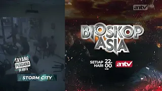 Promo Bioskop Asia : Storm City (Tayang Perdana di ANTV)