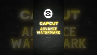 Advance Watermark Tutorial 🔥| Capcut Tutorial #shorts #capcut