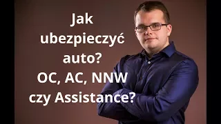 Jak ubezpieczyć auto? Co to jest OC, AC, NNW i Assistance