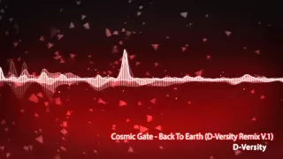 Cosmic Gate - Back To Earth (D-Versity Remix V.1)