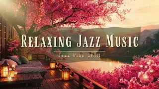 🌻 Relaxing Jazz Music: Cherry Blossoms Cafe Music | Relaxing Jazz Music To Relax & Study