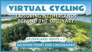 Virtual Cycling | Exploring Netherlands Beyond the Ordinary | Gelderland Route # 11