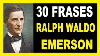 30 Frases de Ralph Waldo Emerson