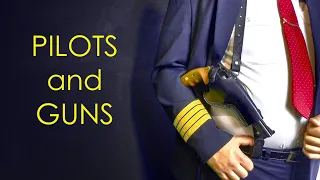 Can Pilots Take GUNS on their Flights? Do we need armed pilots?
