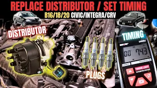 Replace DISTRIBUTOR Set TIMING | Acura Integra/Honda CRV/Civic (B-Series)