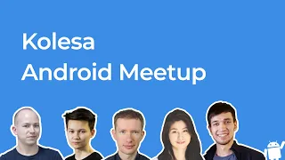 Kolesa Android Meetup