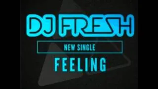 Dj Fresh - Feeling ft RaVaughn