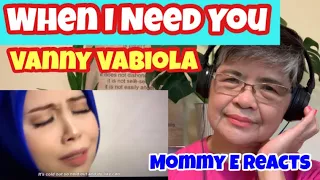 Vanny Vabiola - When I Need You (Celine Dion) | Mommy E Reacts