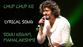 Chup Chup Ke_Lyrical Song_Bunty Aur Babli_Sonu Nigam_Mahalakshmi Iyer