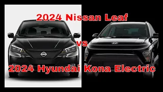 2024 Nissan LEAF SV vs 2024 Hyundai Kona Electric SEL (Side by Side Comparison)