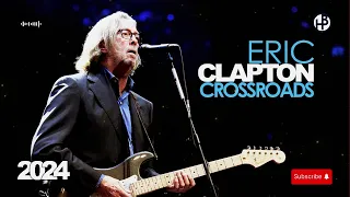 BLUES HITS 2024 - Eric Clapton - Crossroads