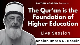 [LIVE] The Qur'an is the Foundation of Higher Education by Sheikh Imran N. Hosein - 22 October, 2023