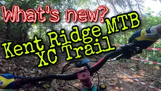 Whats New at Kent Ridge MTB Trail XC Line?| Kent Ridge MTB Trail| Mountain Baker