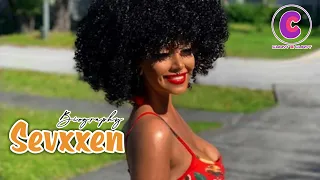 Sevxxen | Super Curvy | Plus size model  | Lifestyle |  Relationship | Networth