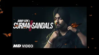 Ammy Virk; Surma To Sandals Video Song |B Praak|Jaani| New punjabi Song