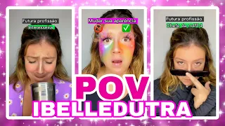 MEGA compilado dos melhores POVS da IBELLEDUTRA