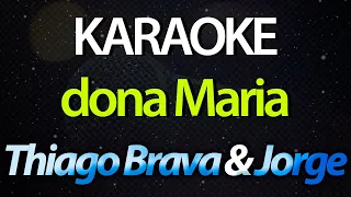 ⭐ Dona Maria (Deixa Eu Namorar a Sua Filha) - Thiago Brava & Jorge (Karaokê Version) (Cover)