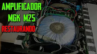 AMPLIFICADOR MGK-M25 - Conserto e Restauração